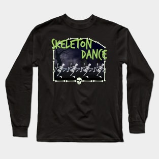 Skeleton Dance Long Sleeve T-Shirt